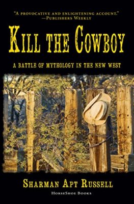 Kill the Cowboy: A Battle of Mythology in the New West